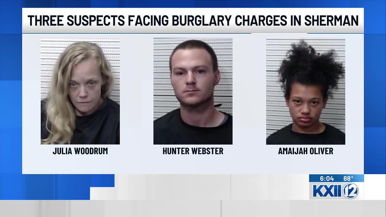 Three suspects in Sherman burglary arrested