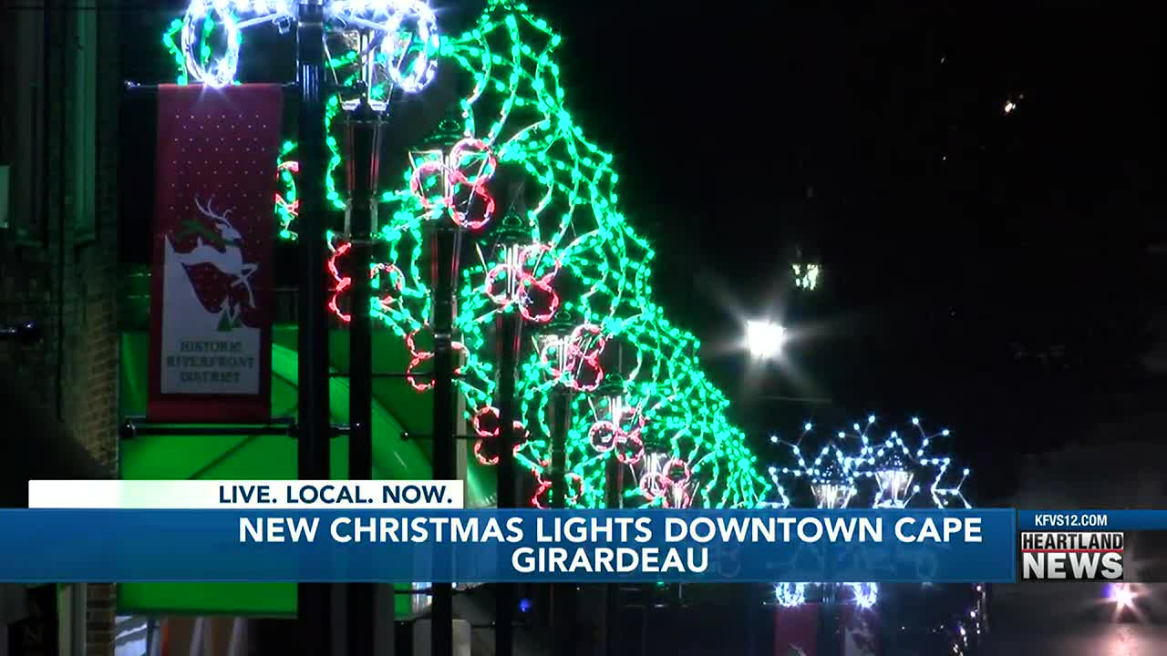 Cape Girardeau Mo Christmas Parade 2022 New Christmas Lights In Downtown Cape Girardeau Invites More Foot Traffic –  Heartland Weekend